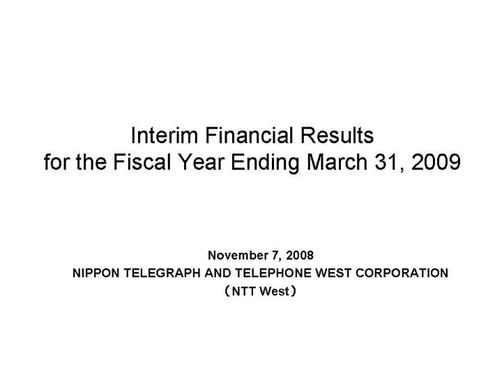 Interim Financial Results for the Fiscal Year Ending March 31, 2009