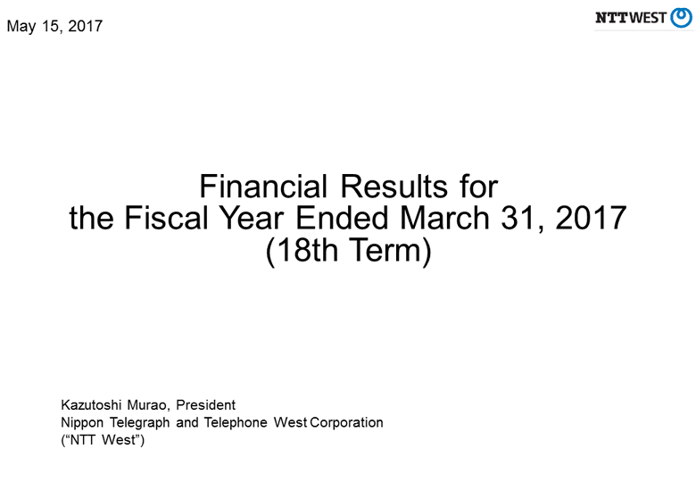 Financial Results for the Fiscal Year Ended March 31, 2017 (18th Term)