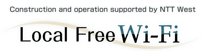 Construction and operation supported by NTT West Local Free Wi-Fi