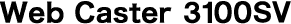 Web Caster 3100SV