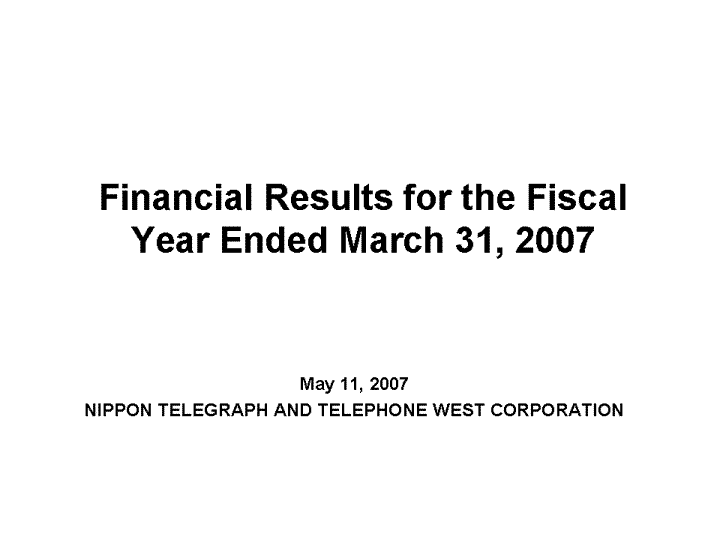 Financial Results for the Fiscal Year Ended March 31, 2007