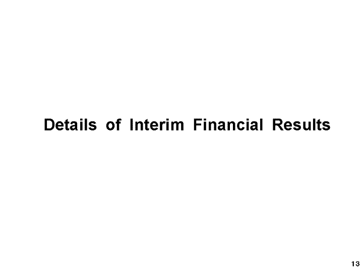 Details of Interim Financial Results
