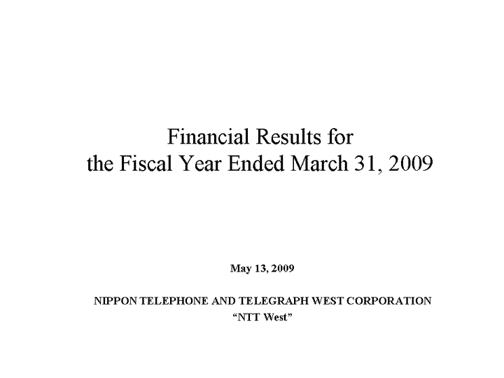 Financial Results for  the Fiscal Year Ended March 31, 2009