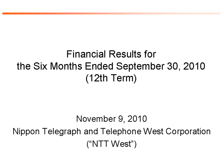 Financial Results for the Six Months Ended September 30, 2010 (12th Term)