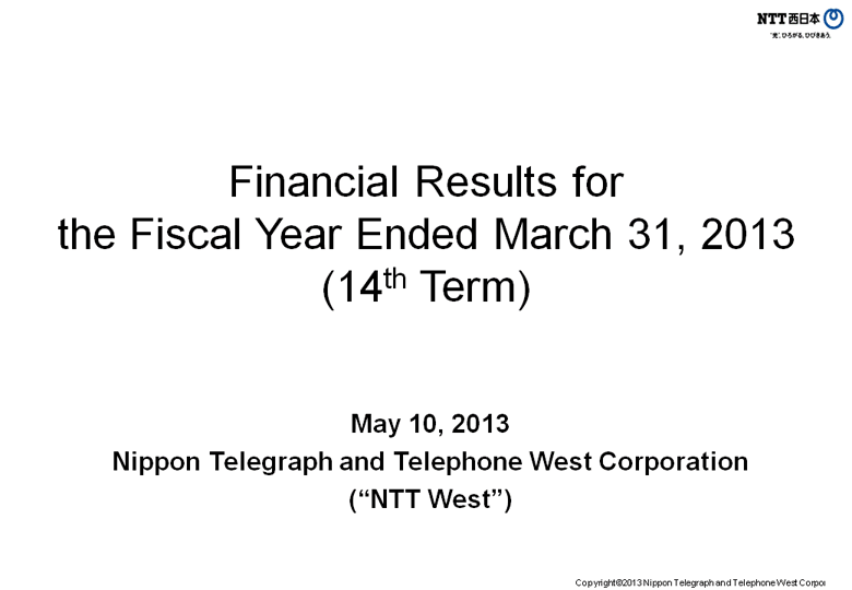 Financial Results for the Fiscal Year Ended March 31, 2013 (14th Term)