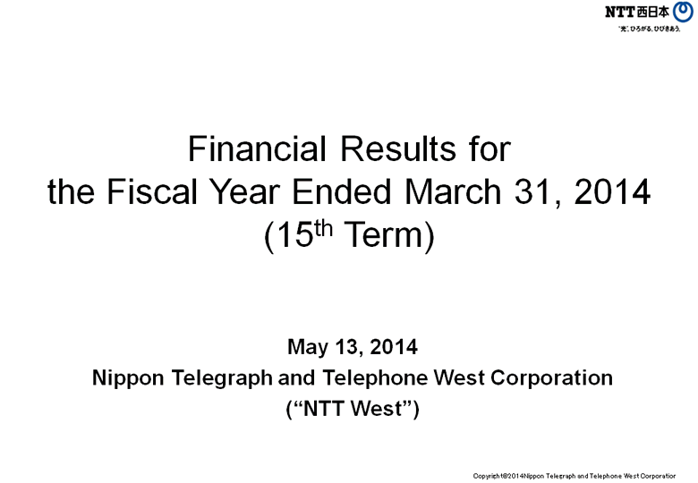 Financial Results for the Fiscal Year Ended March 31, 2014 (15th Term)